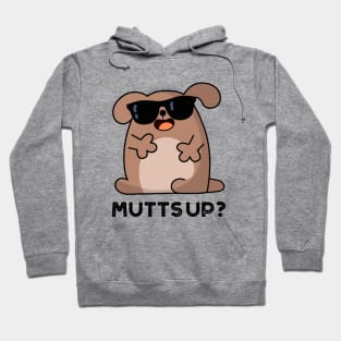 Mutts Up Cute Doggie Pun Hoodie